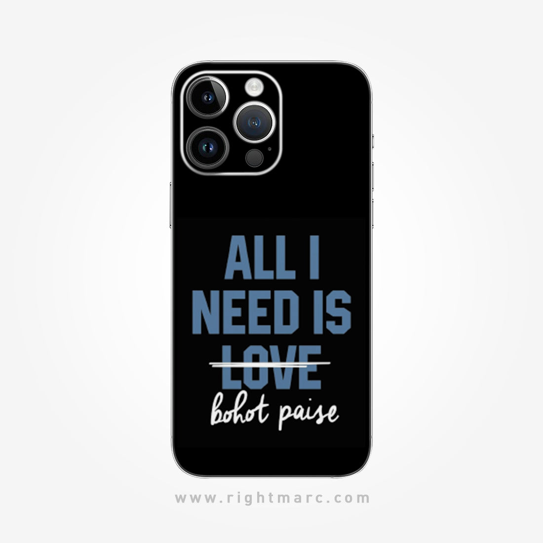 All I need is Bhot Paise Mobile Skin Wrap - Right Marc