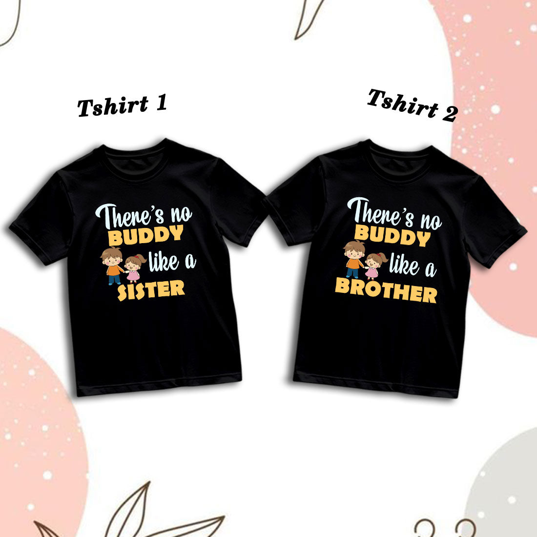 Matching Buddy Sis Bro Family T-Shirts - Soft Cotton, Fun Prints (D14)