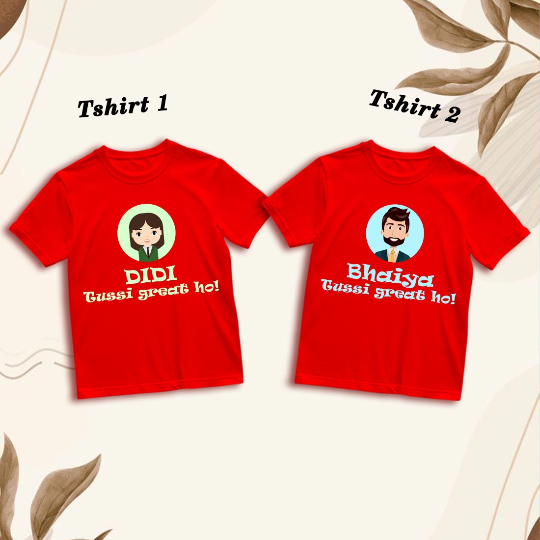 Didi Bhaiya Tussi Great - Family Matching Cotton T-Shirts (D13)
