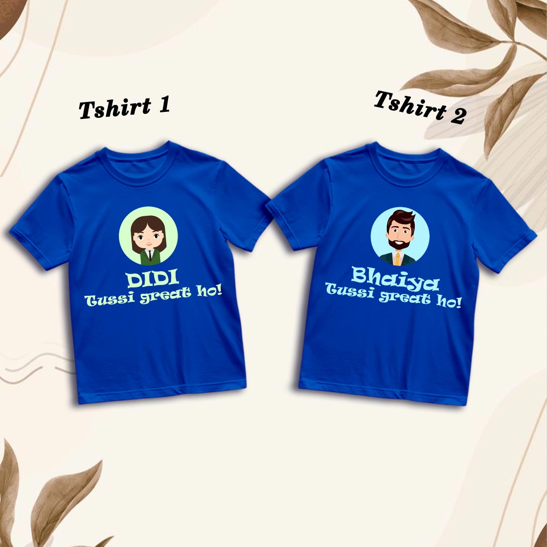 Didi Bhaiya Tussi Great - Family Matching Cotton T-Shirts (D13)