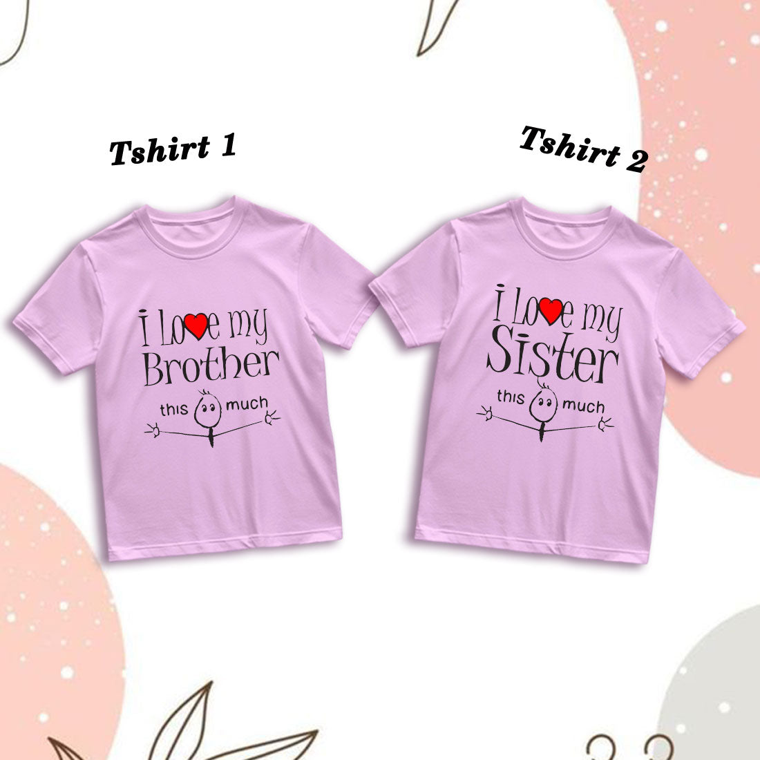 I Love Bro Sis Family T-Shirts - Matching Cotton Tees for All (D12)