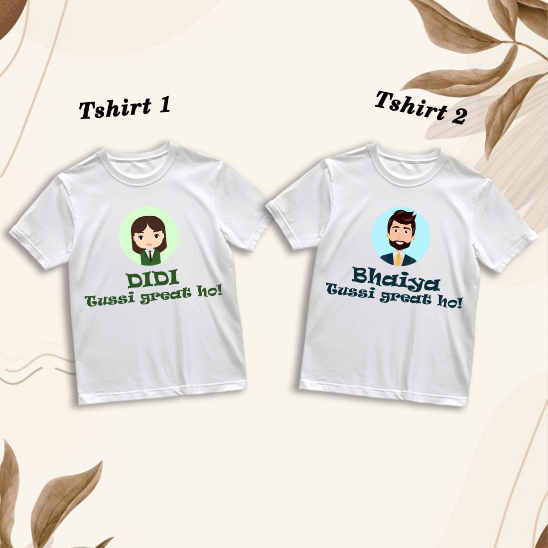 Didi Bhaiya Tussi Great - Family Matching Cotton T-Shirts (D13)