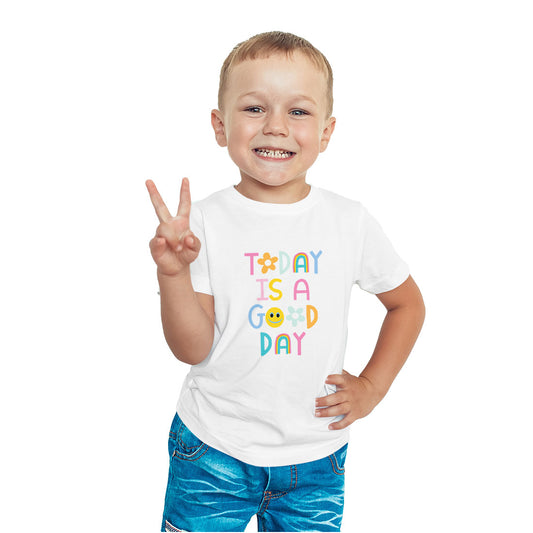 Today Is A Good Day - Kids' Round Neck Cotton T-Shirt (D86)