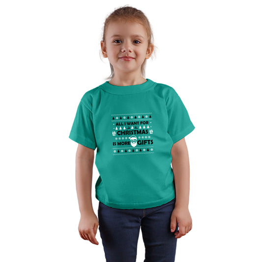 All I Want for Christmas is More Gifts Kids T-Shirt - Super Combed Bio-Wash Cotton (D19)