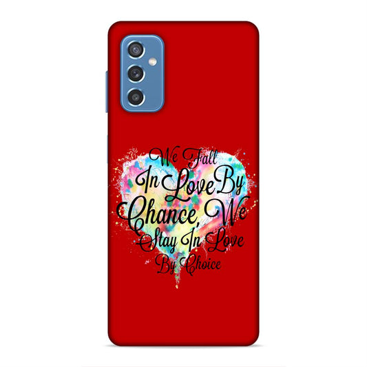 Fall in Love Stay in Love Hard Back Case For Samsung Galaxy M52 5G