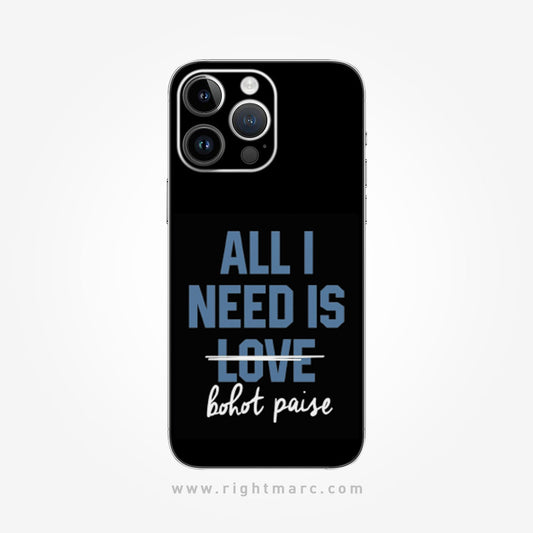 All I need is Bhot Paise Mobile Skin Wrap - Right Marc