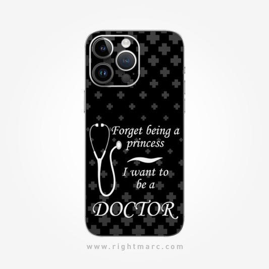 Forget Princess Be Doctor Mobile Skin Wrap - Right Marc