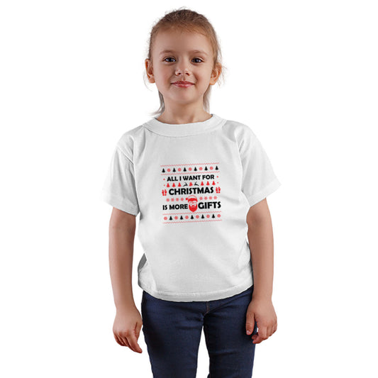 All I Want For Christmas is More Gifts Printed White T-shirt For Kids / Girl - Right Marc