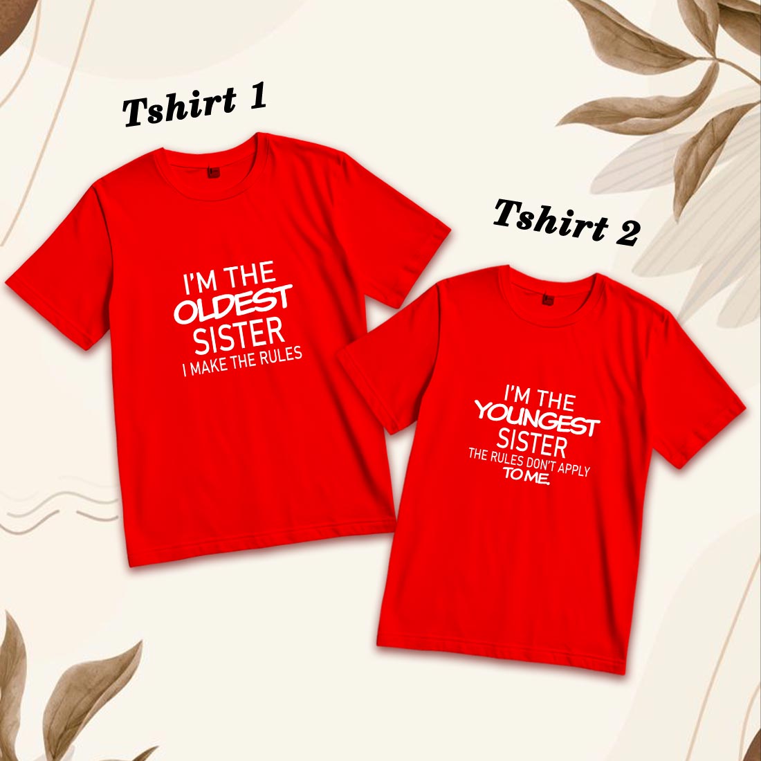 Sister Bond Cotton T-Shirt - Family Matching Fun (D25)