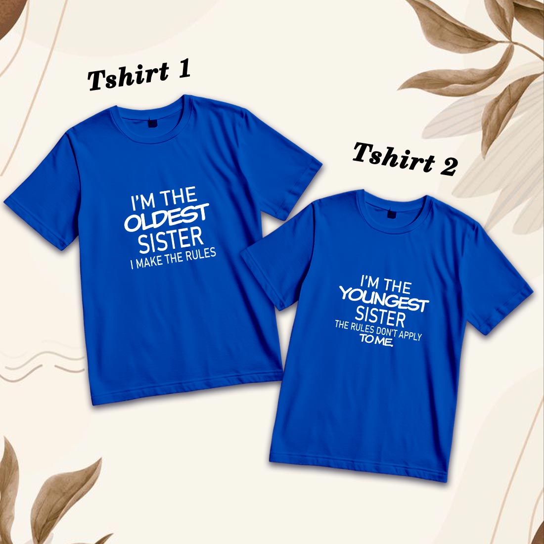 Sister Bond Cotton T-Shirt - Family Matching Fun (D25)