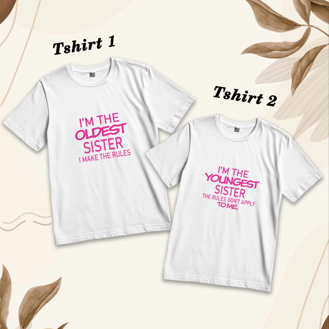 Sister Bond Cotton T-Shirt - Family Matching Fun (D25)
