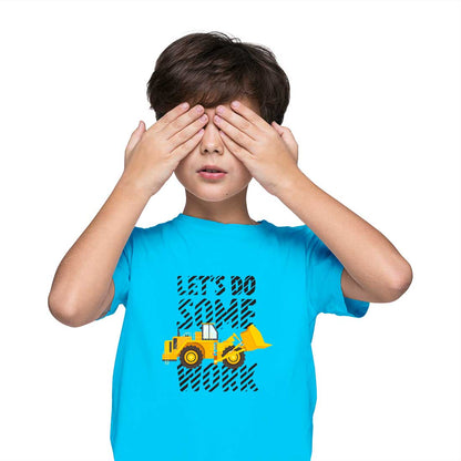 Let’s Do Some Work Kids T-Shirt - Soft Cotton, Fun & Motivating (D45)