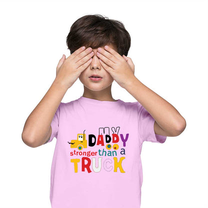 Daddy Stronger Than a Truck - Kids' Combed Cotton T-Shirt (D64)