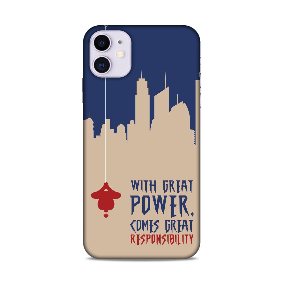 Great Power Comes Great Responsibility Hard Back Case For Apple iPhone 11
