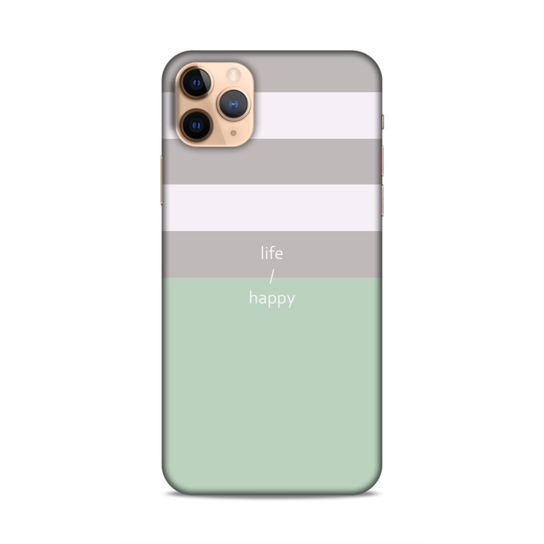 Life Happy Hard Back Case For Apple iPhone 11 Pro