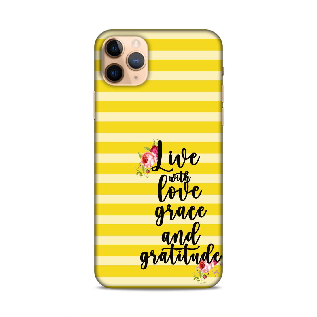 Live with Love Grace and Gratitude Hard Back Case For Apple iPhone 11 Pro