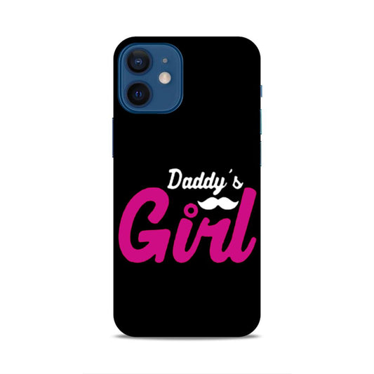 Daddy's Girl Hard Back Case For Apple iPhone 12 Mini