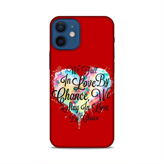 Fall in Love Stay in Love Hard Back Case For Apple iPhone 12 Mini