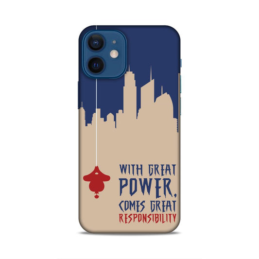 Great Power Comes Great Responsibility Hard Back Case For Apple iPhone 12 Mini