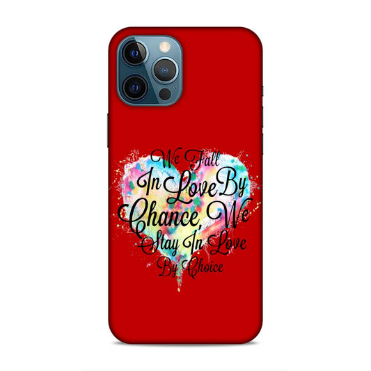 Fall in Love Stay in Love Hard Back Case For Apple iPhone 12 Pro Max