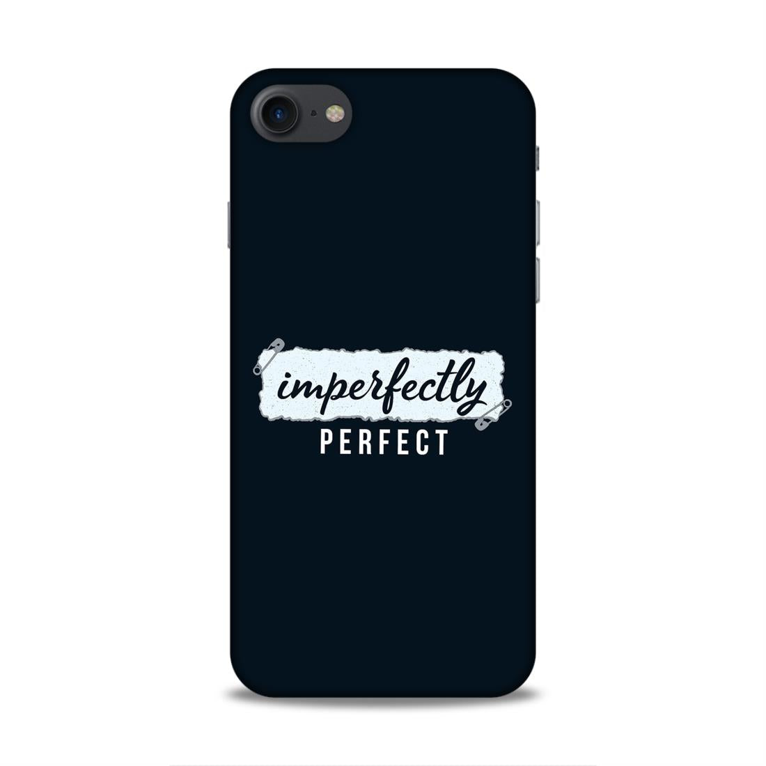 Imperfectely Perfect Hard Back Case For Apple iPhone 7 / 8 / SE 2020