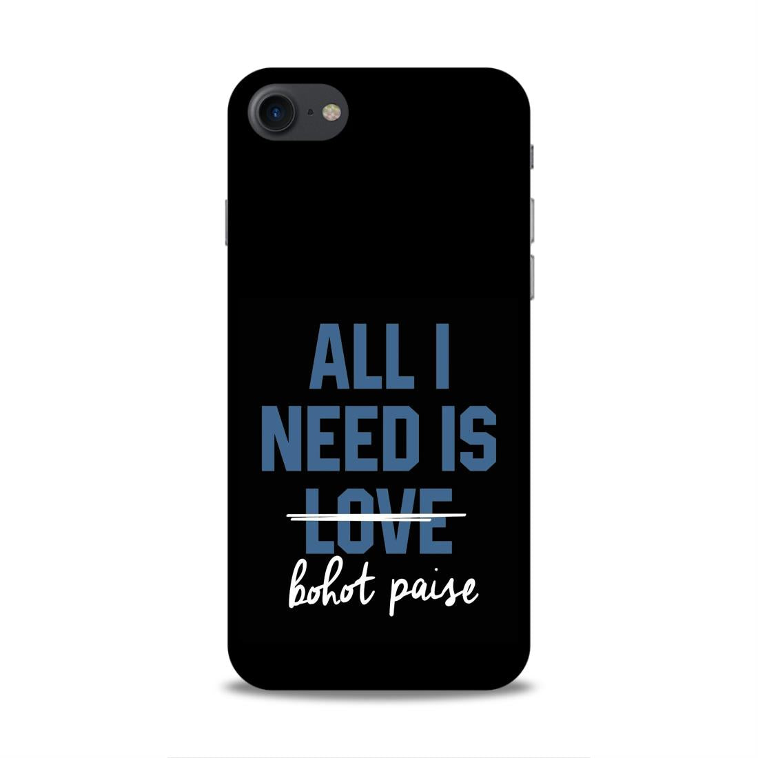 All I need is Bhot Paise Hard Back Case For Apple iPhone 7 / 8 / SE 2020