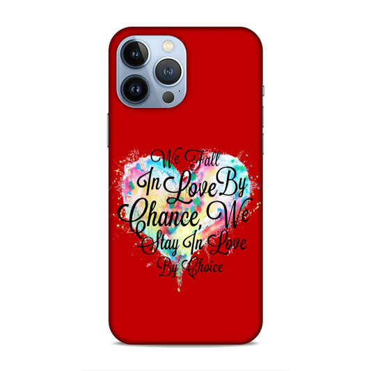 Fall in Love Stay in Love Hard Back Case For Apple iPhone 13 Pro Max