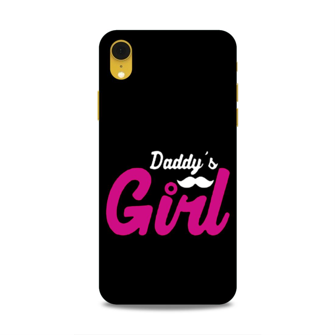 Daddy's Girl Hard Back Case For Apple iPhone XR