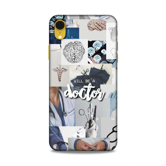 Will Be a Doctor Hard Back Case For Apple iPhone XR