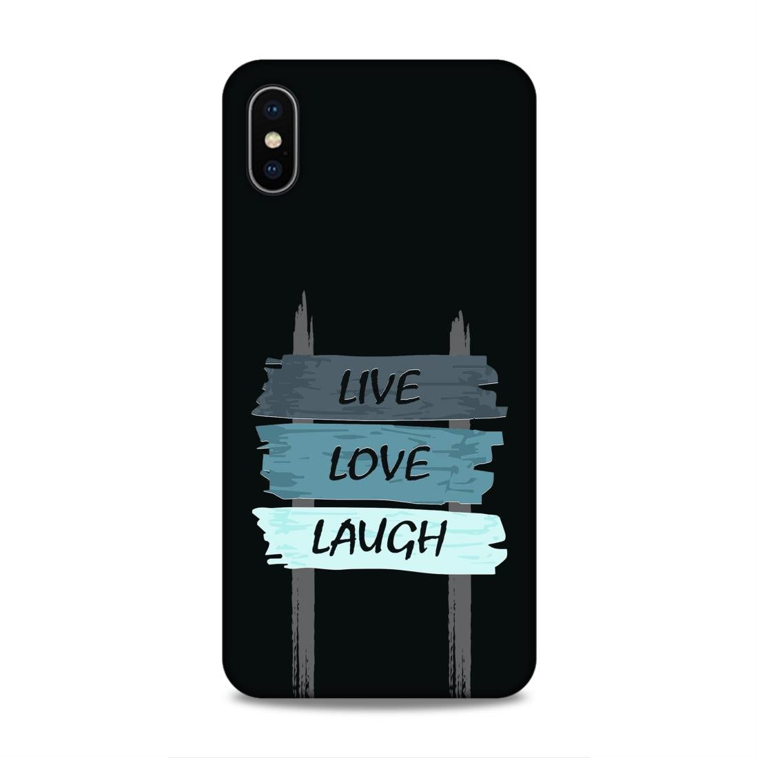 Live Love Laugh Hard Back Case For Apple iPhone XS Max