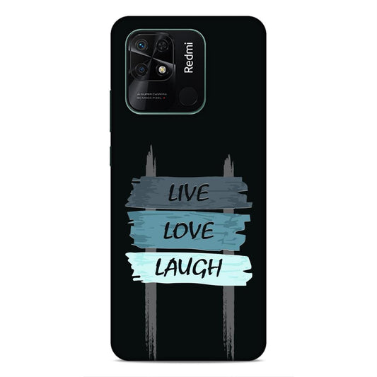Live Love Laugh Hard Back Case For Xiaomi Redmi 10 / 10C / 10 Power
