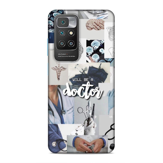 Will Be a Doctor Hard Back Case For Xiaomi Redmi 10 Prime / 10 Prime 2022