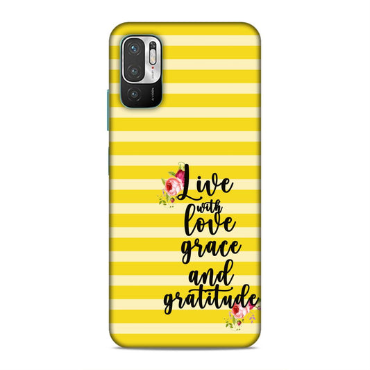 Live with Love Grace and Gratitude Hard Back Case For Xiaomi Poco M3 Pro 5G / Redmi Note 10 5G / 10T 5G