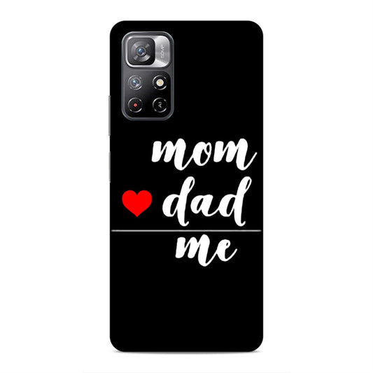 Mom Love Dad Me Hard Back Case For Xiaomi Poco M4 Pro 5G / Redmi Note 11T 5G