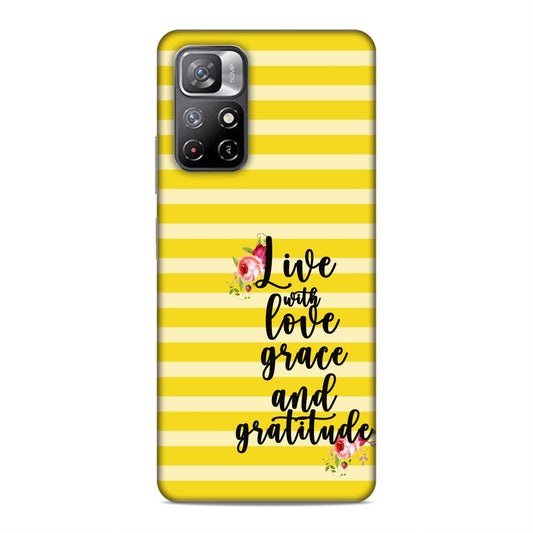Live with Love Grace and Gratitude Hard Back Case For Xiaomi Poco M4 Pro 5G / Redmi Note 11T 5G