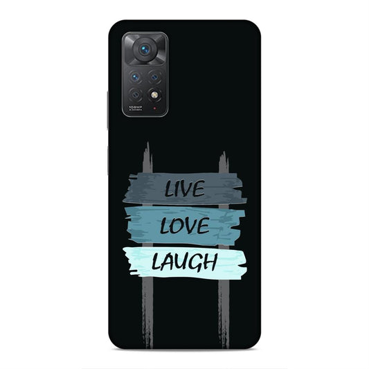 Live Love Laugh Hard Back Case For Xiaomi Redmi Note 11 Pro 4G / 5G / Note 11 Pro Plus 5G
