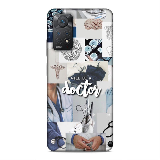 Will Be a Doctor Hard Back Case For Xiaomi Redmi Note 11 Pro 4G / 5G / Note 11 Pro Plus 5G