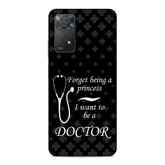 Forget Princess Be Doctor Hard Back Case For Xiaomi Redmi Note 11 Pro 4G / 5G / Note 11 Pro Plus 5G
