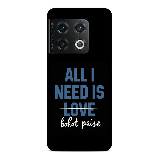All I need is Bhot Paise Hard Back Case For OnePlus 10 Pro