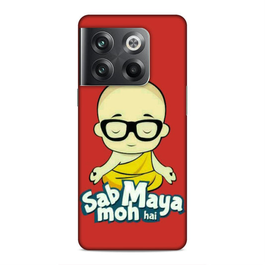 Sab Moh Maya Hai Hard Back Case For OnePlus 10T