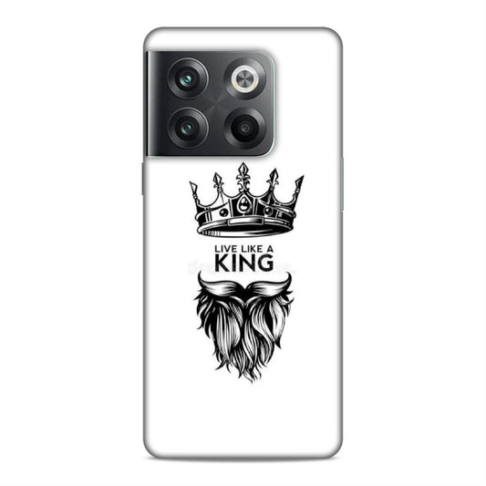 Live Like A King Hard Back Case For OnePlus 10T