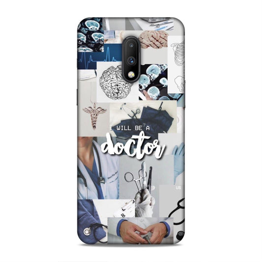 Will Be a Doctor Hard Back Case For OnePlus 6T / 7