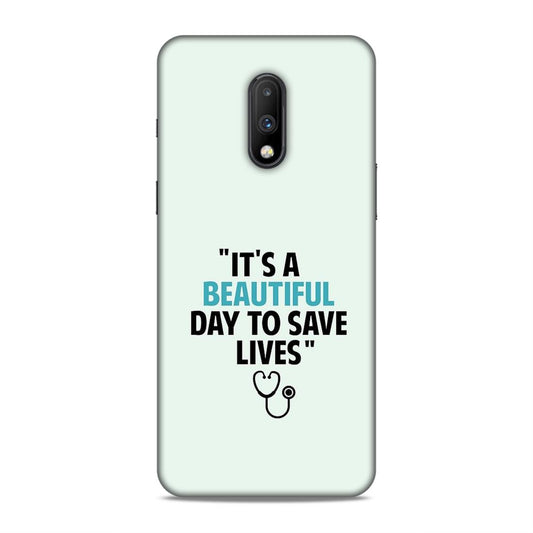 Beautiful Day to Save Lives Hard Back Case For OnePlus 6T / 7