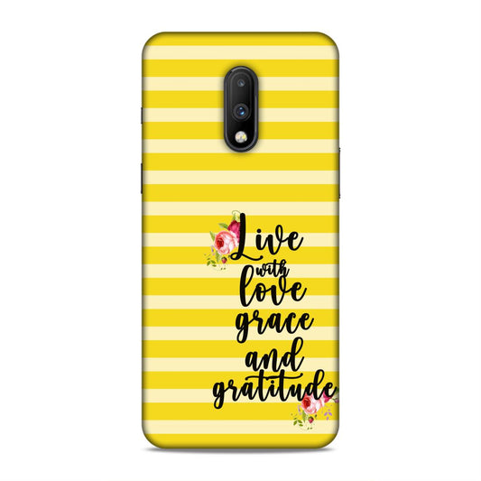 Live with Love Grace and Gratitude Hard Back Case For OnePlus 6T / 7