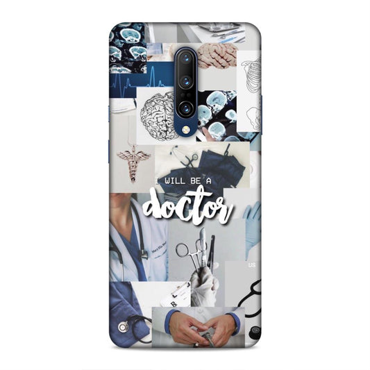 Will Be a Doctor Hard Back Case For OnePlus 7 Pro