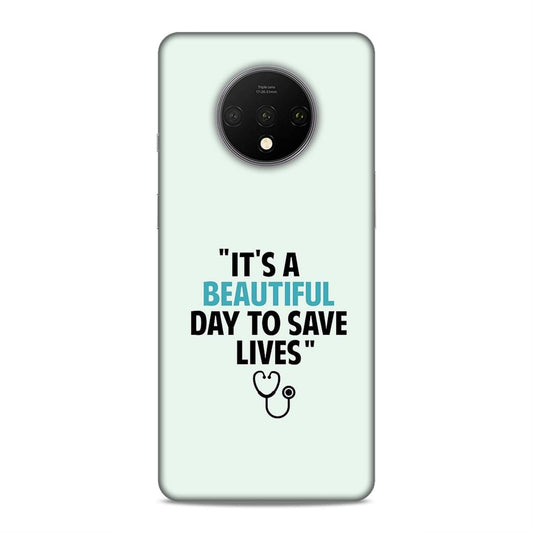 Beautiful Day to Save Lives Hard Back Case For OnePlus 7T