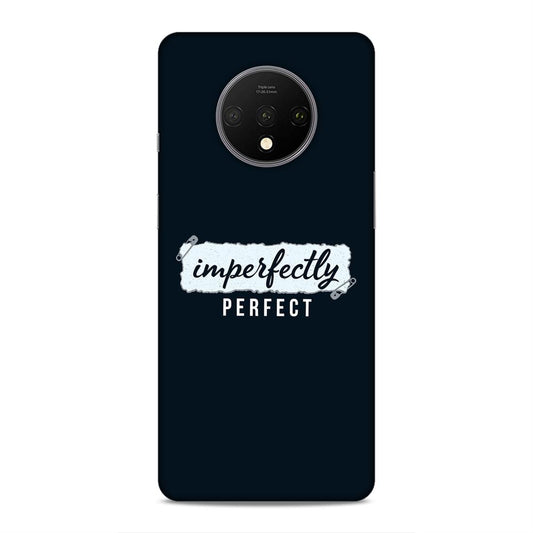 Imperfectely Perfect Hard Back Case For OnePlus 7T