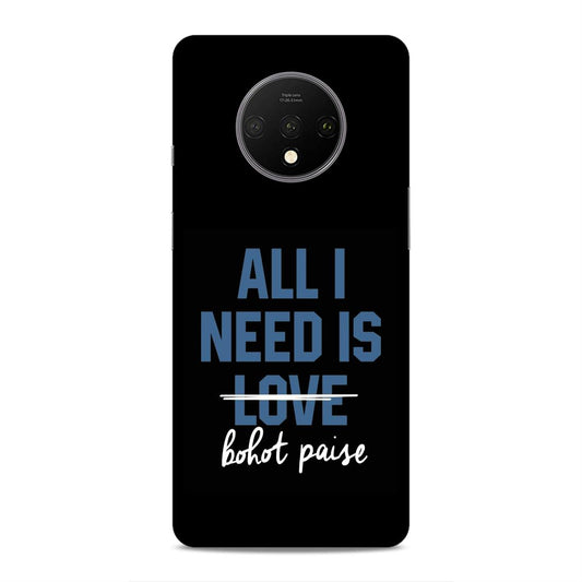 All I need is Bhot Paise Hard Back Case For OnePlus 7T