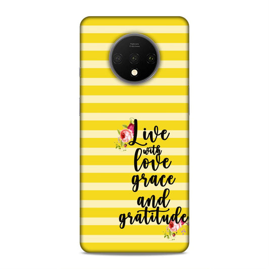 Live with Love Grace and Gratitude Hard Back Case For OnePlus 7T
