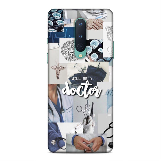 Will Be a Doctor Hard Back Case For OnePlus 8